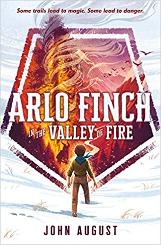 John August - Arlo Finch in the Valley of Fire Audio Book Free