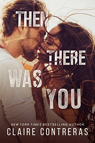 Claire Contreras - Then There Was You Audio Book Free