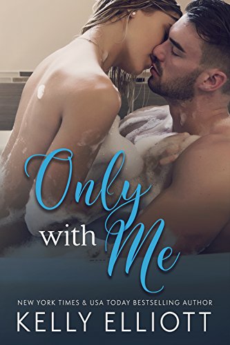 Only With Me Audiobook by Kelly Elliott Free