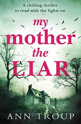 Ann Troup - My Mother, The Liar Audio Book Free