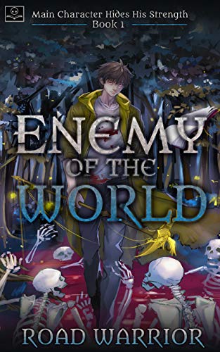 Audiobook Download - Enemy of the World - Book 1 of Main Character hides his Strength (A Dark Fantasy Litrpg Series) by [Road Warrior, Edward Ro, Minsoo Kang]